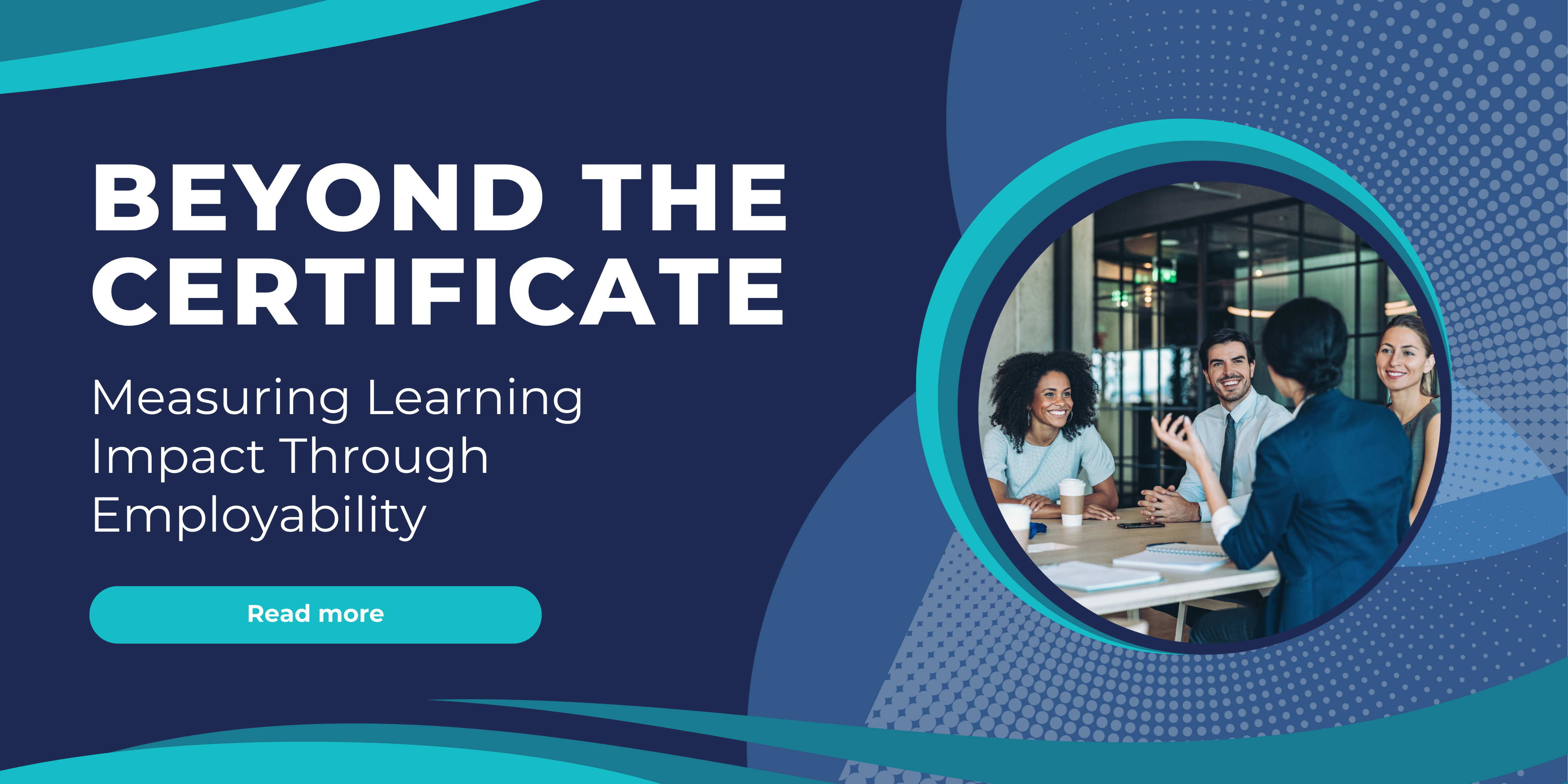 Beyond the Certificate: Measuring Learning Impact Through Employability