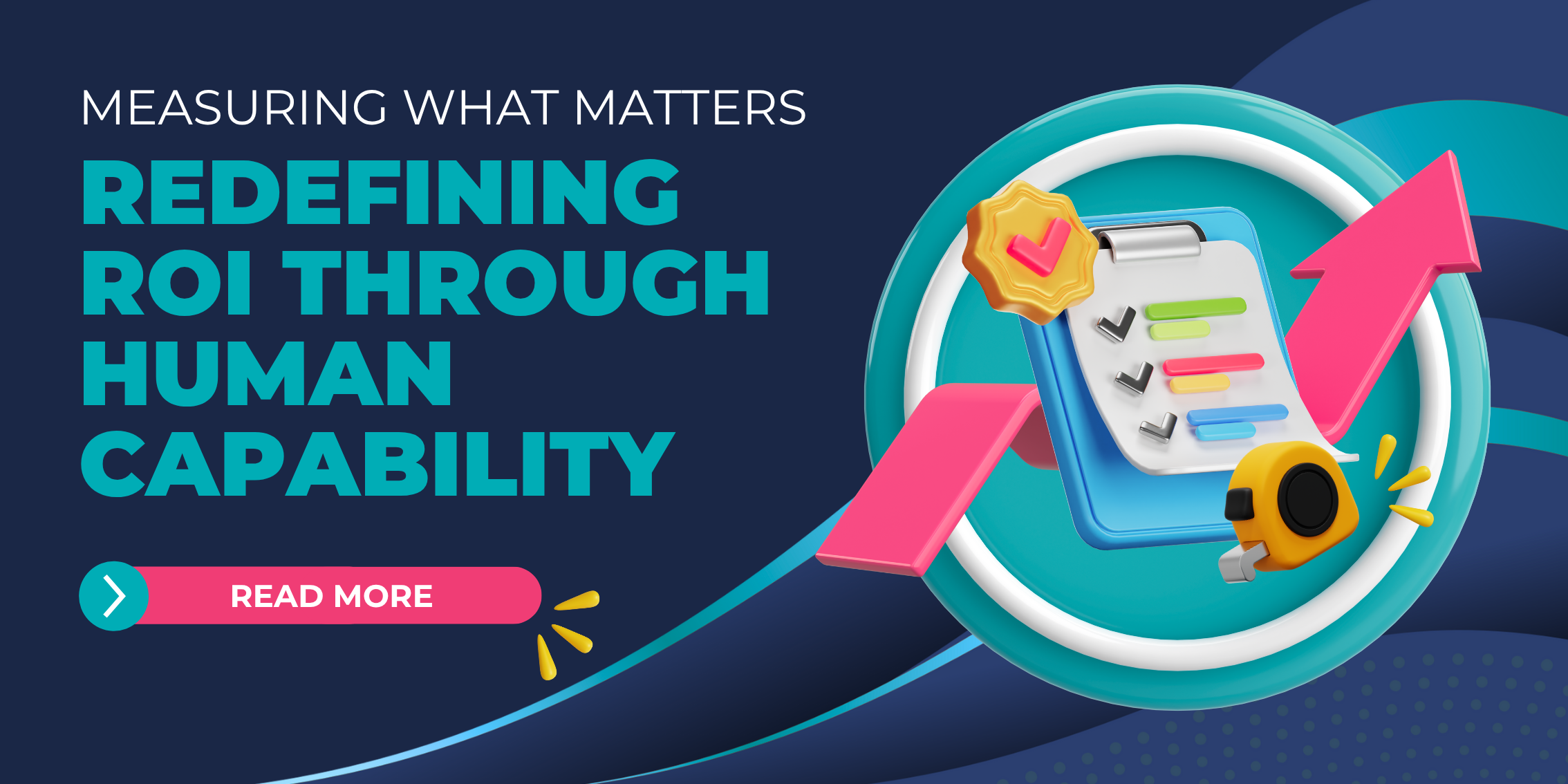 Measuring What Matters: Redefining ROI Through Human Capability
