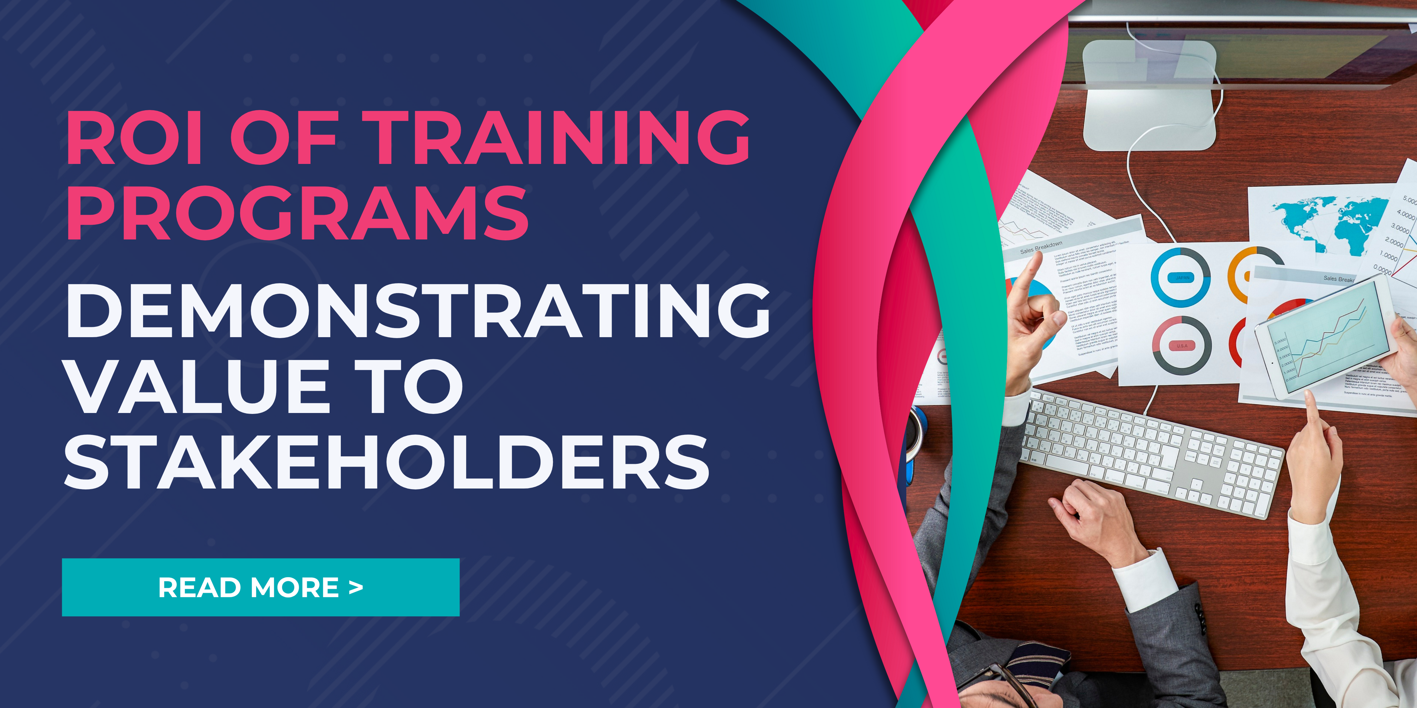 ROI of Training Programs: Demonstrating Value to Stakeholders