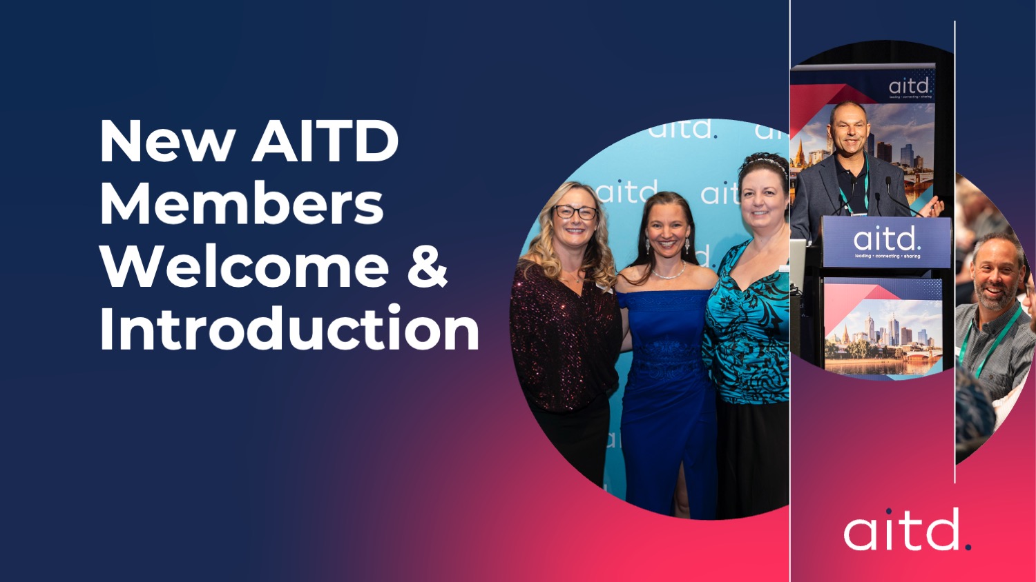 Enjoy a warm welcome from the AITD team, an overview of what’s on offer as a member of the AITD, and interactive activities to help you connect with other new members.