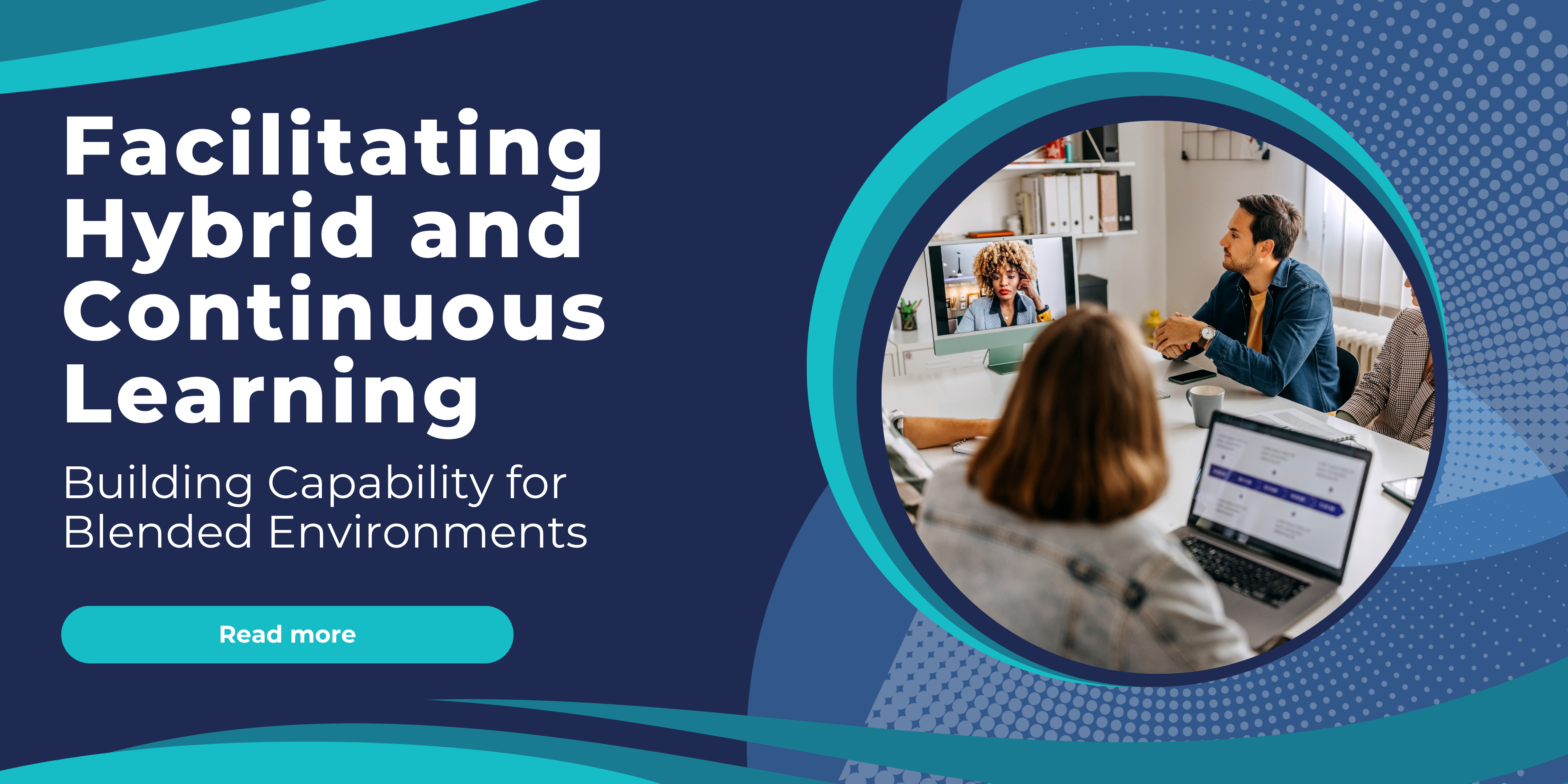 Facilitating Hybrid and Continuous Learning