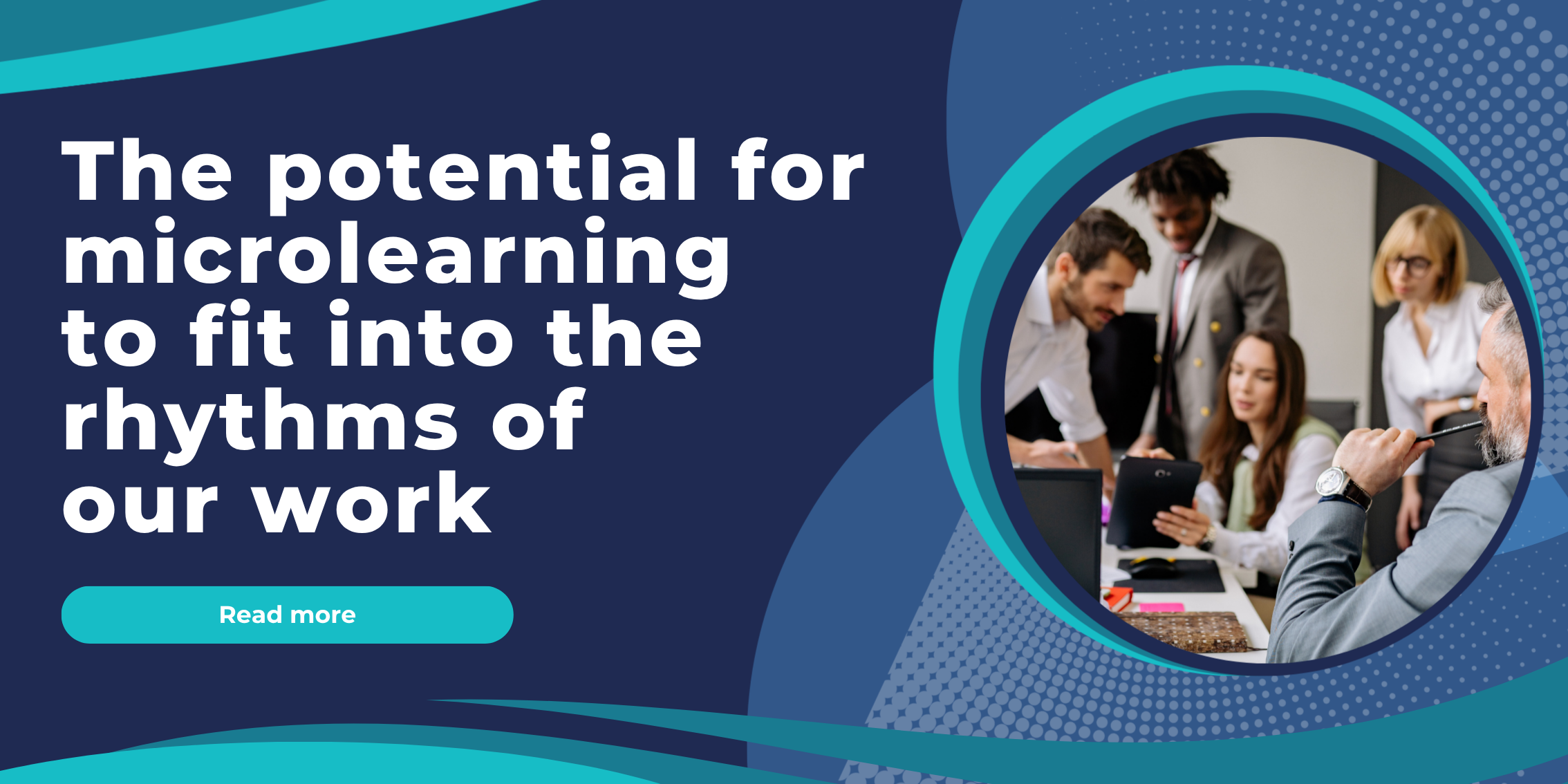 The Potential for Microlearning to Fit Into the Rhythms of Our Work