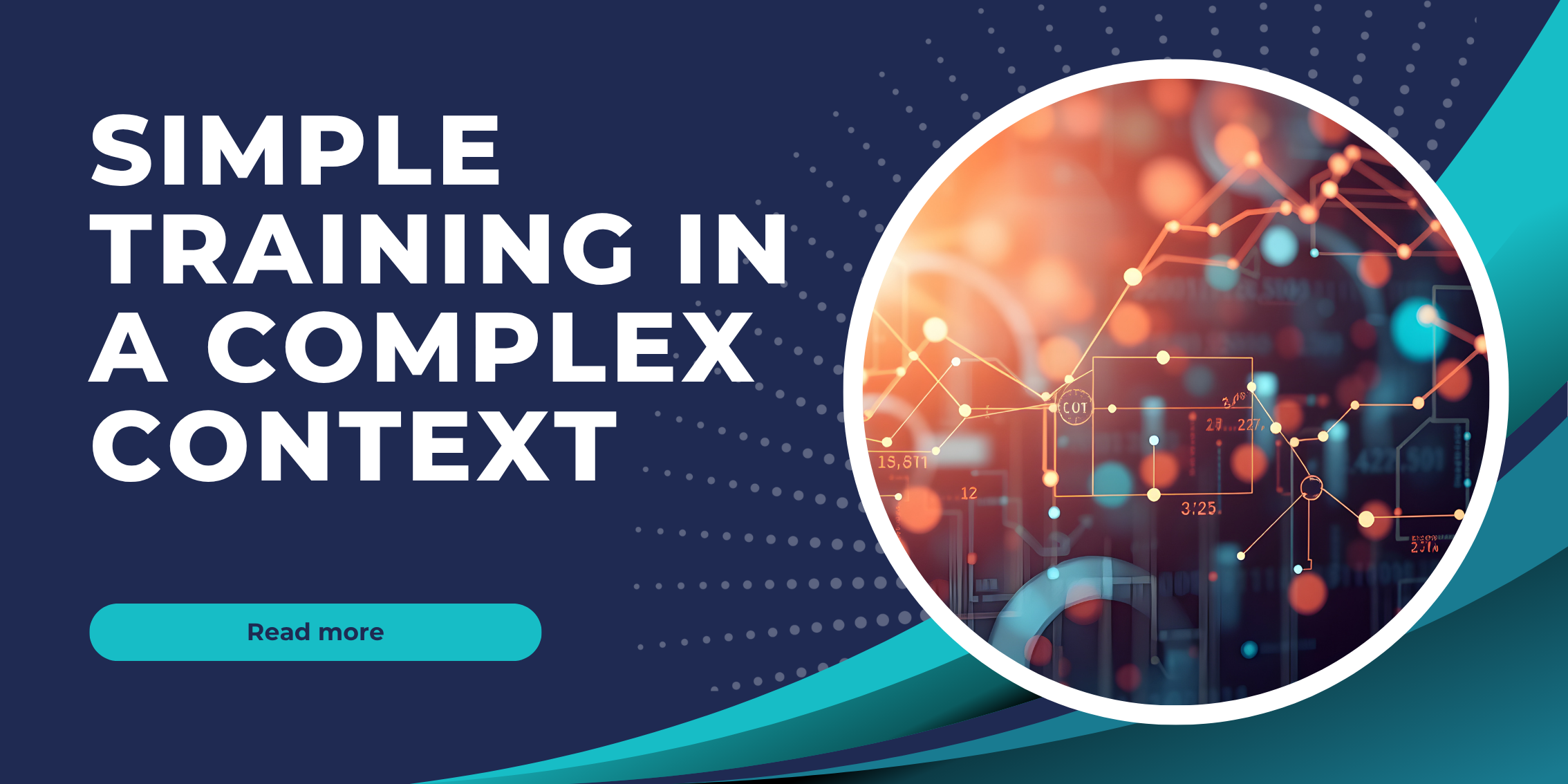 Simple Training in a Complex Context