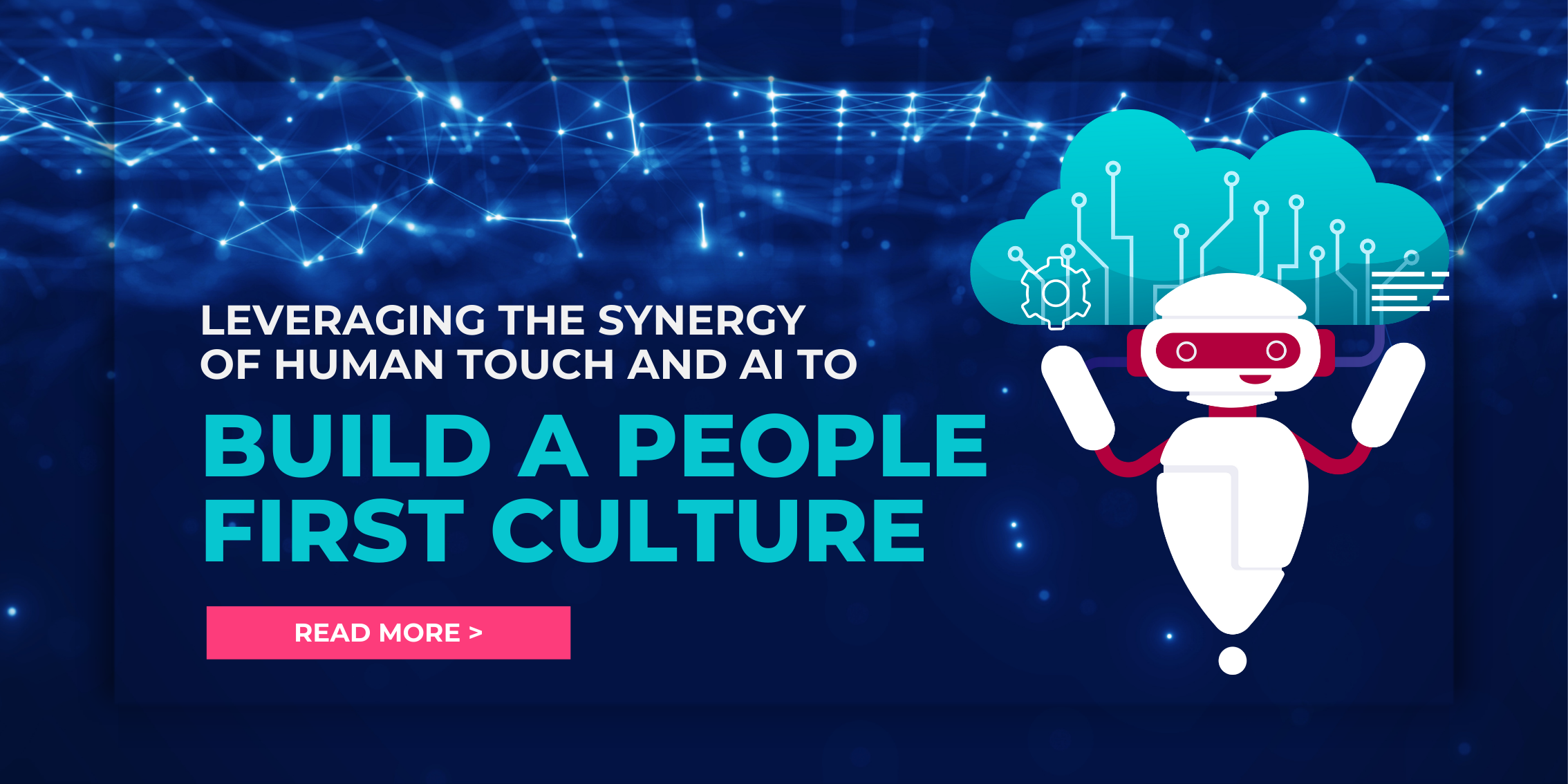 Leveraging the Synergy of Human Touch and AI to Build a People-First Culture